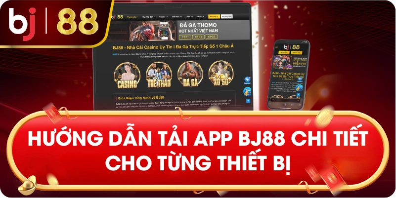 hướng dẫn tải app BJ88 chi tiết cho từng thiết bị
